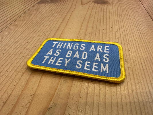 PATCH - BAD AS THEY SEEM